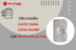 Dung môi PG tiêu chuẩn dược phẩm và công nghiệp